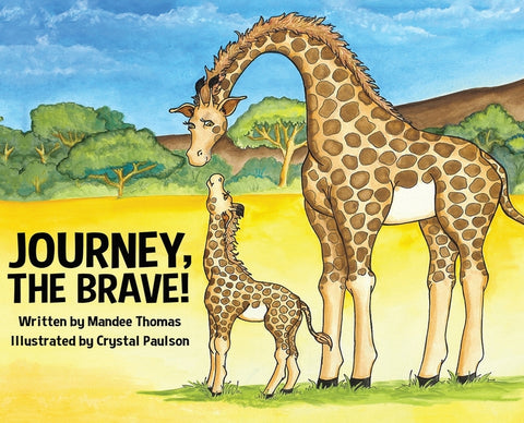 Journey, the Brave! by Thomas, Mandee