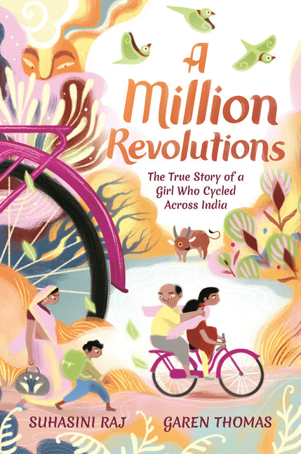 A Million Revolutions: The True Story of a Girl Who Cycled Across India by Raj, Suhasini