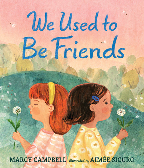 We Used to Be Friends by Campbell, Marcy