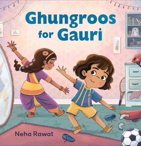 Ghungroos for Gauri by Rawat, Neha
