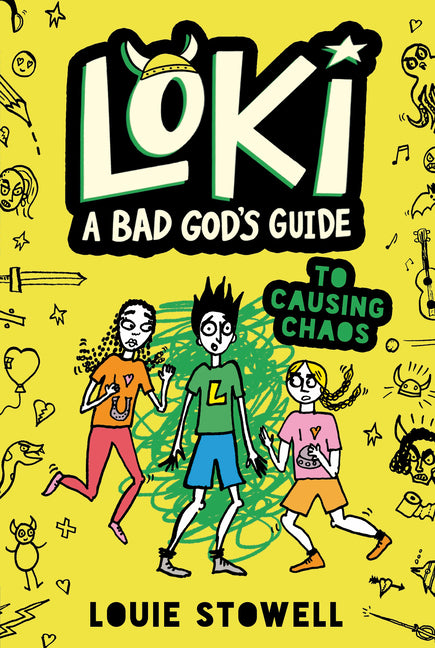 Loki: A Bad God's Guide to Causing Chaos: (A Hilarious Middle Grade Fantasy Adventure Inspired by Norse Mythology for Ages 8-12) by Stowell, Louie