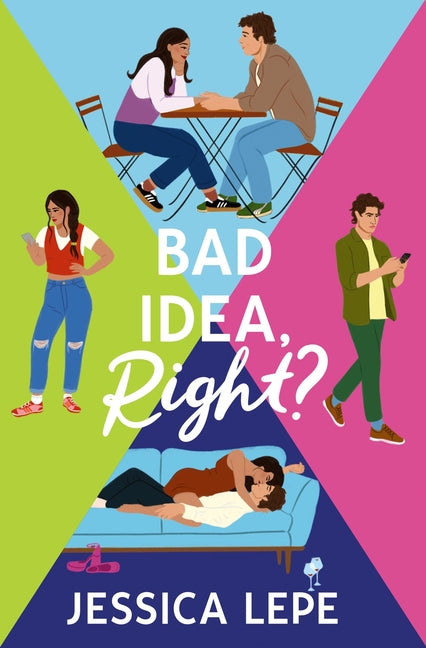 Bad Idea, Right? by Lepe, Jessica