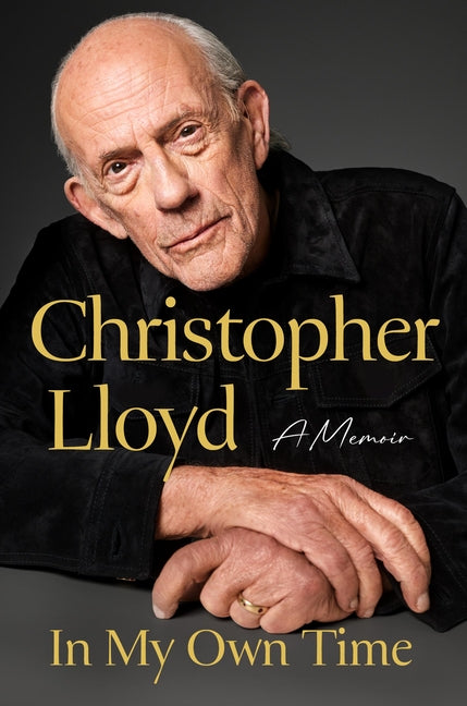 In My Own Time: A Memoir by Lloyd, Christopher
