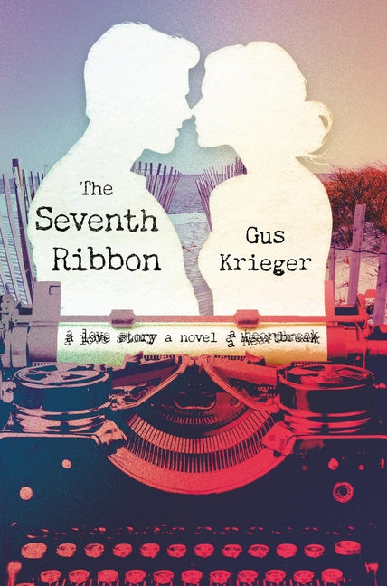 The Seventh Ribbon by Krieger, Gus