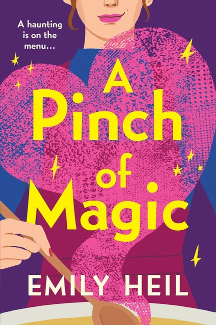 A Pinch of Magic by Heil, Emily