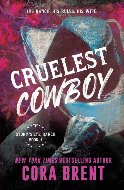 Cruelest Cowboy: Previously published as Cruelest Contract by Brent, Cora