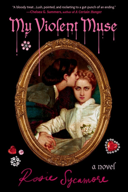 My Violent Muse by Sycamore, Rosie