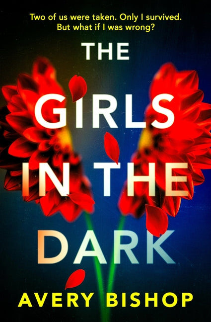 The Girls in the Dark by Bishop, Avery