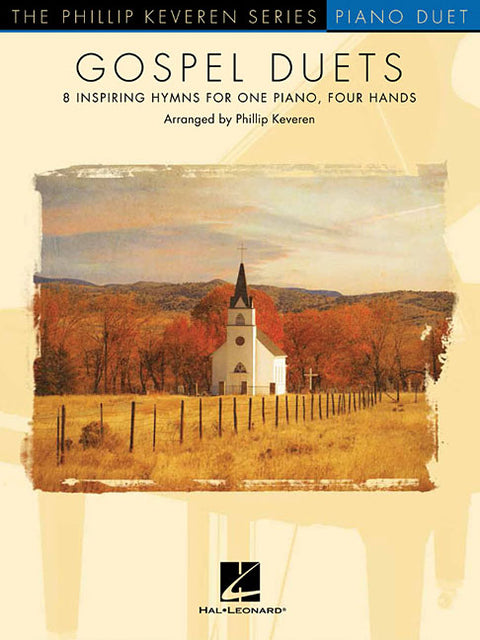 Gospel Duets: Arr. Phillip Keveren the Phillip Keveren Series Piano Duet