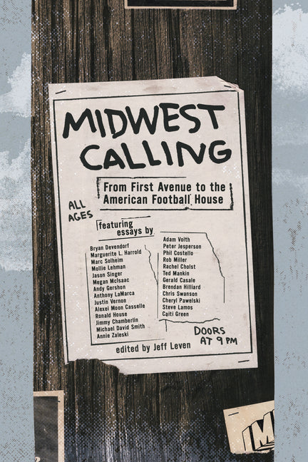 Midwest Calling: From First Avenue to the American Football House by Leven, Jeff