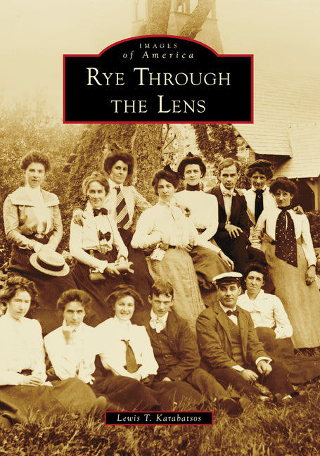 Rye Through the Lens by Karabatsos, Lewis T.