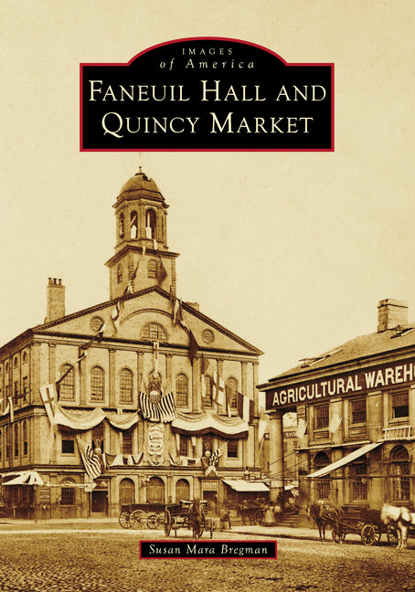 Faneuil Hall and Quincy Market by Bregman, Susan Mara
