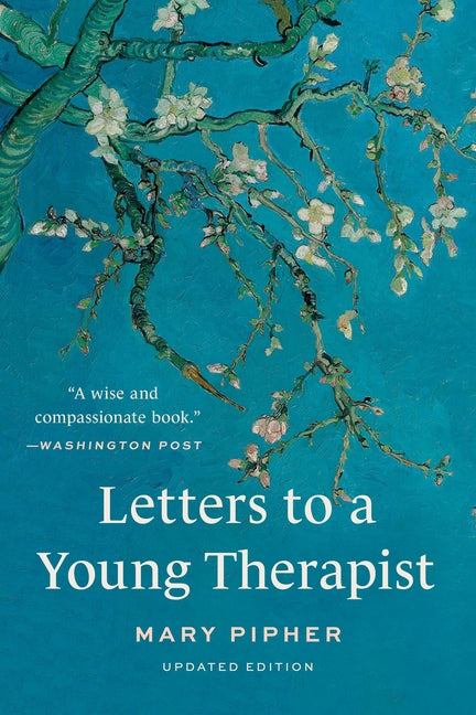 Letters to a Young Therapist by Pipher, Mary