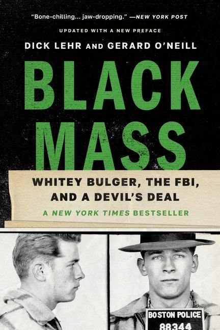 Black Mass: Whitey Bulger, the Fbi, and a Devil's Deal