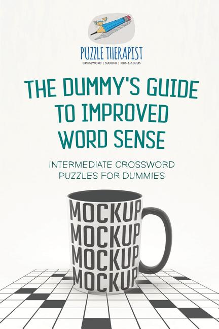 The Dummy's Guide to Improved Word Sense Intermediate Crossword Puzzles for Dummies