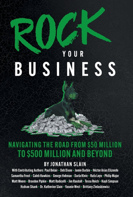 Rock Your Business: Navigating the Road from $50 Million to $500 Million and Beyond