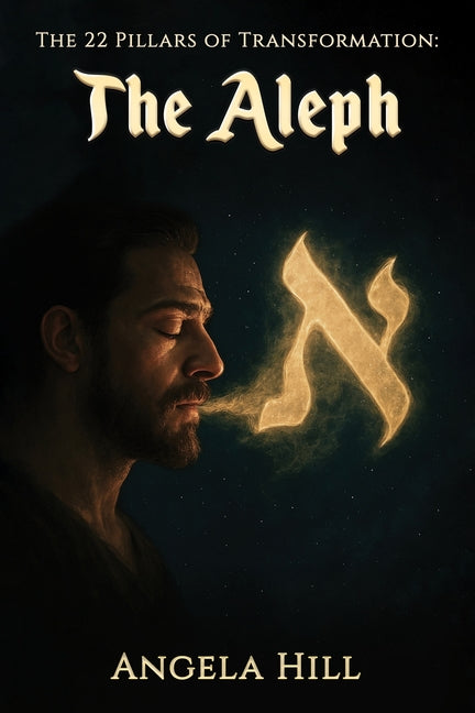 The 22 Pillars of Transformation: The Aleph