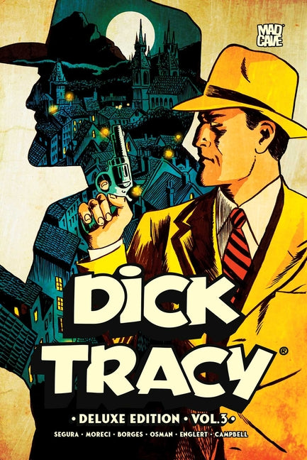 Dick Tracy Vol. 3 Deluxe Edition by Segura, Alex