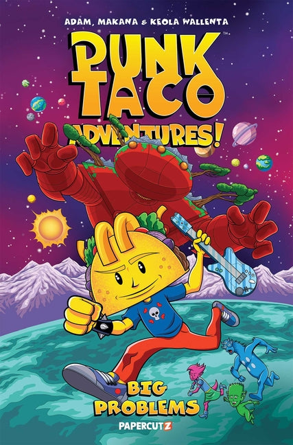 Punk Taco Adventures Vol. 2: Big Problems by Wallenta, Adam