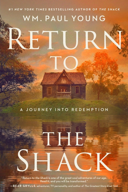 Return to the Shack: A Journey Into Redemption by Young, Wm Paul