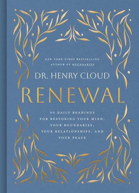 Renewal: 90 Daily Readings for Restoring Your Mind, Your Boundaries, Your Relationships, and Your Peace by Cloud, Henry