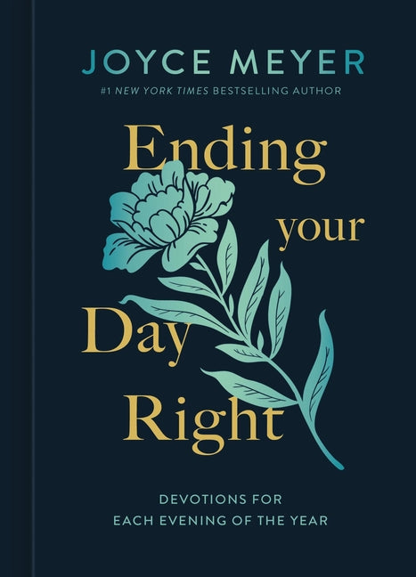 Ending Your Day Right: Devotions for Every Evening of the Year by Meyer, Joyce