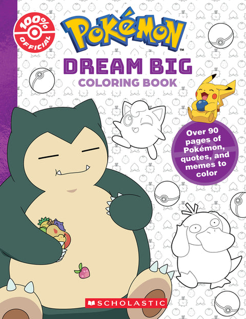Dream Big (Pokémon: Official Coloring Book) by Scholastic