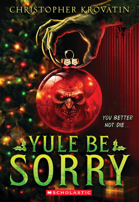 Yule Be Sorry by Krovatin, Christopher