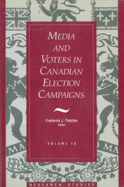 Media and Voters in Canadian Election Campaigns