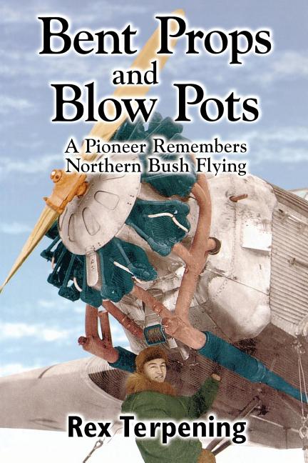 Bent Props & Blow Pots by Terpening, Rex