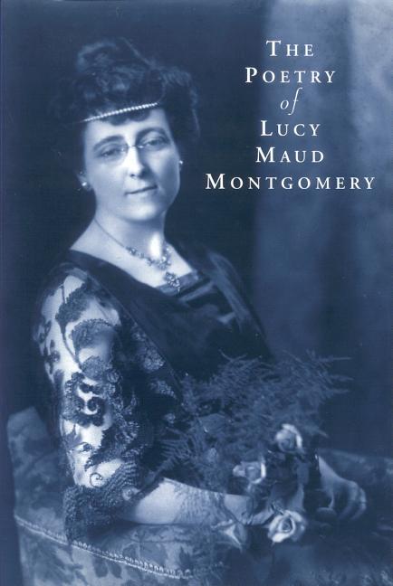 The Poetry of Lucy Maud Montgomery