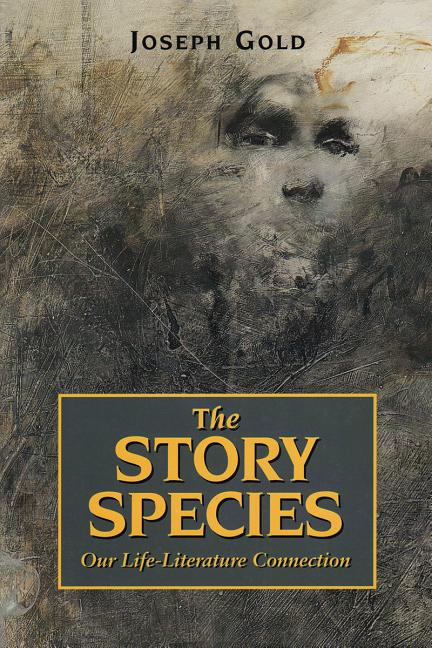 The Story Species: Our Life-Literature Connection