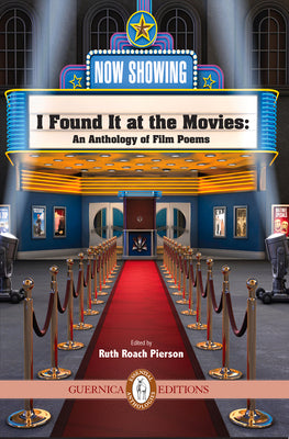 I Found It at the Movies: An Anthology of Film Poems Volume 6 by Atwood, Margaret
