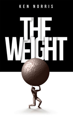 The Weight: Volume 225 by Norris, Ken