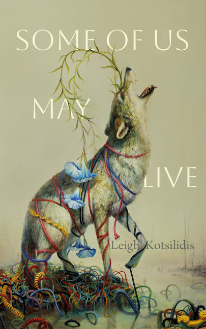 Some of Us May Live by Kotsilidis, Leigh