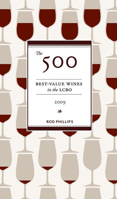 The 500 Best-Value Wines in the Lcbo 2009