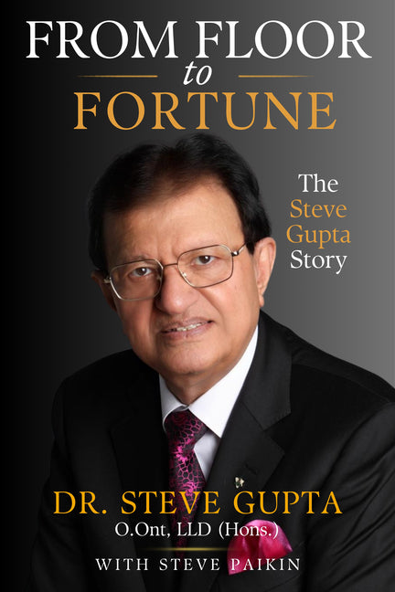 From Floor to Fortune: The Steve Gupta Story by Gupta, Steve