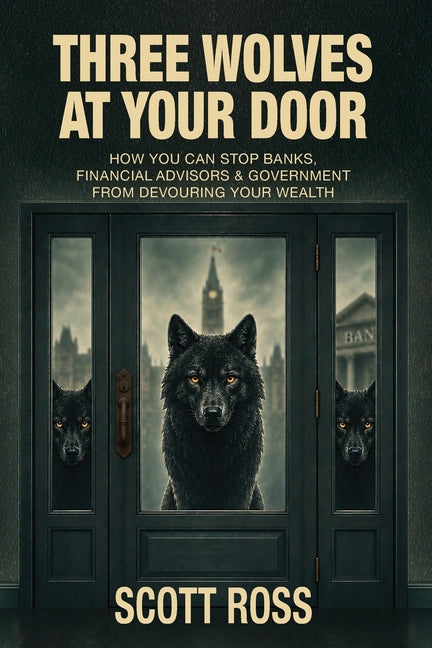 Three Wolves at Your Door by Ross, Scott