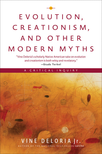 Evolution, Creationism, and Other Modern Myths: A Critical Inquiry