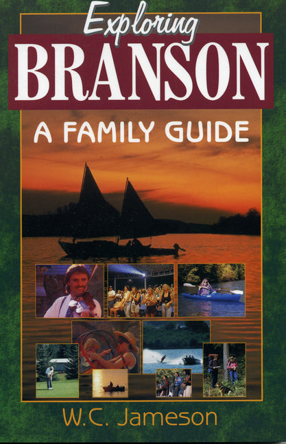 Exploring Branson: A Family Guide by Jameson, W. C.