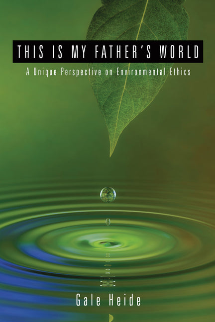 This Is My Father's World by Heide, Gale