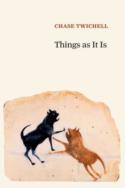Things as It Is by Twichell, Chase