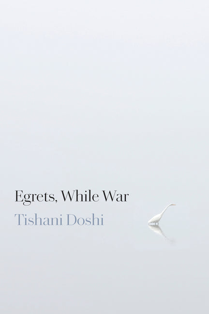 Egrets, While War