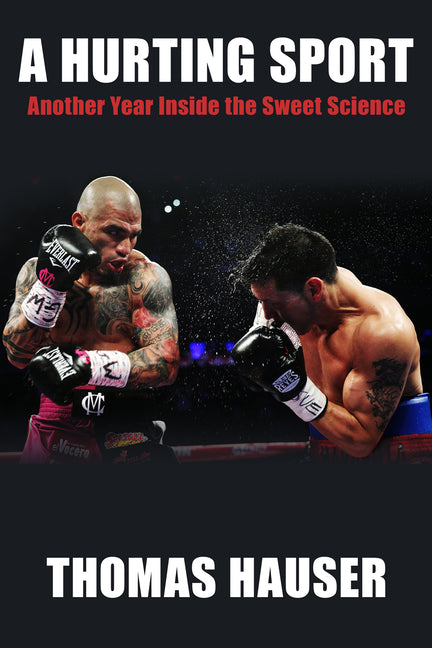 A Hurting Sport: An Inside Look at Another Year in Boxing
