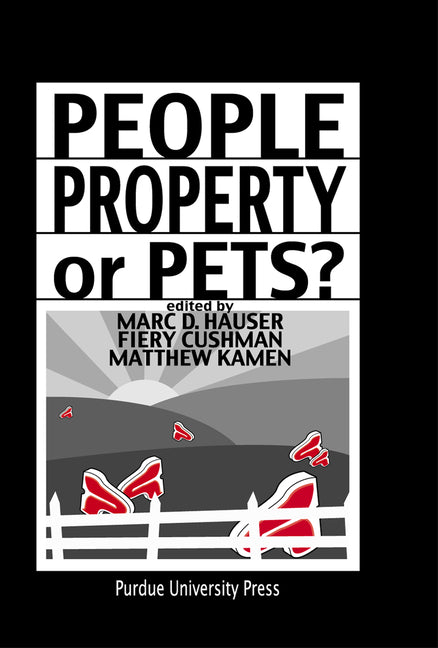 People, Property, or Pets? by Hauser, Marc D.