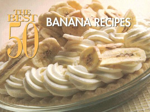 Best 50 Banana Recipes by Woods, David
