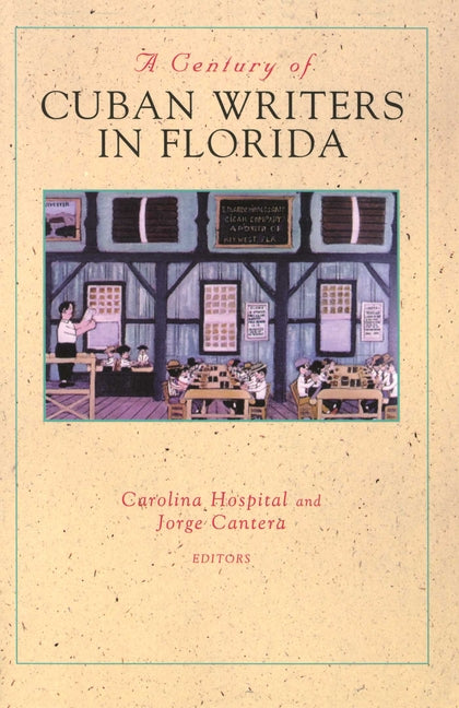 A Century of Cuban Writers in Florida