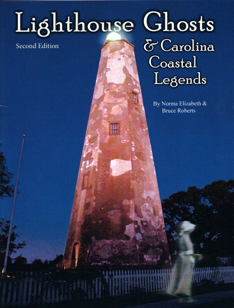 Lighthouse Ghosts and Carolina Coastal Legends