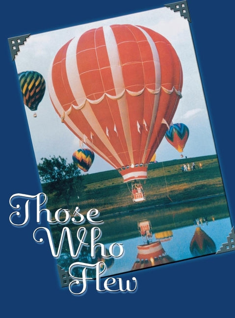 Those Who Flew by Turner Publishing