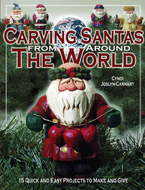 Carving Santas from Around the World by Joslyn, Cyndi